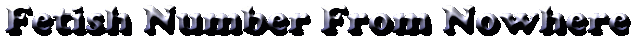 Fetish Number From Nowhere